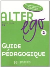 ALTER EGO 2 GUIDE PEDAGOGIQUE | 9782011554444