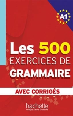 500 EXERCICES DE GRAMMAIRE A1 LIVRE+CORRIGES | 9782011554321