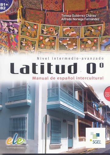 LATITUD 0º: MANUAL DE ESPAÑOL INTERCULTURAL | 9788497786683 | Gutiérrez Chávez, Teresa;Noriega Fernández, Alfredo