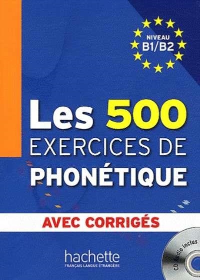 500 EXERCICES PHONETIQUE B1/B2 | 9782011557544