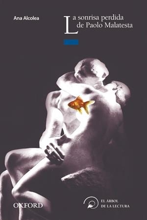 LA SONRISA PERDIDA DE..-ARB LEC JUV+14 | 9788467356397 | ALCOLEA, ANA