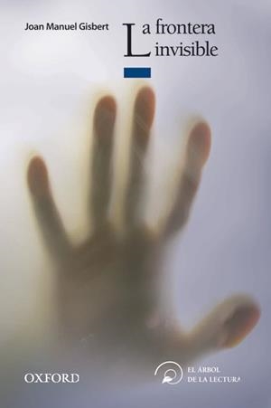 LA FRONTERA INVISIBLE-ARB LEC JUV+14 | 9788467357646 | GISBERT, JOAN MANUEL