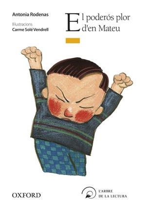 EL PODEROSO LLANTO CAT-ARB LEC INF+6 | 9788467353495 | RODENAS, ANTONIA