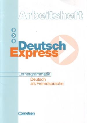 DEUTSCH EXPRESS LERNERGRAMMATIK - ARBEITSHEFT | 9783464209387 | CORNELSEN