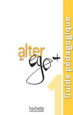 ALTER EGO + 1 GUIDE PEDAGOGIQUE | 9782011558169