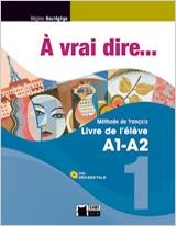 A VRAI DIRE... 1. LIVRE DE L'ELEVE A1-A2 + CD | 9788468200255 | CIDEB EDITRICE S.R.L.