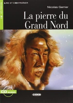 LA PIERRE DU GRAND NORD. LIVRE + CD | 9788853007247 | N. GERRIER