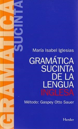 GRAMATICA SUCINTA DE LA LENGUA INGLESA | 9788425408076 | MARIA ISABEL IGLESIAS
