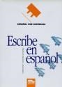 ESCRIBE EN ESPAÑOL | 9788471435811 | Arnal, Carmen;Ruiz de Garabay, Araceli