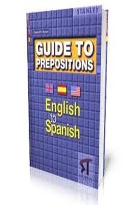 GUIDE TO PREPOSITIONS ENGLISH TO SPANISH | 9788478732722 | E.R. ROSSET