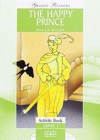 THE HAPPY PRINCE PACK LIBRO + ACTIVIDADES + CD  BEGINNER | 9789603794820