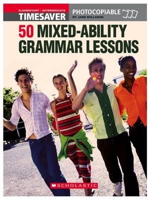 TIMESAVER 50 MIXED-ABILITY GRAMMAR LESSONS | 9781904720072 | JANE ROLLASON
