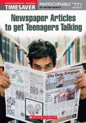 TIMESAVER: NEWSPAPER ARTICLES TO GET TEENAGERS TAL | 9781904720300
