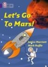 LET'S GO TO MARS-NON-FICTION-PURPLE - BAND 8 | 9780007186150