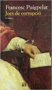 JOCS DE CORRUPCIO | 9788429740905 | Puigpelat i Valls, Francesc