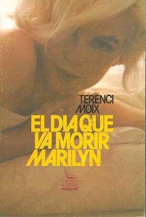 EL DIA QUE VA MORIR MARILYN | 9788429708561 | Moix I Messeguer, Ramón