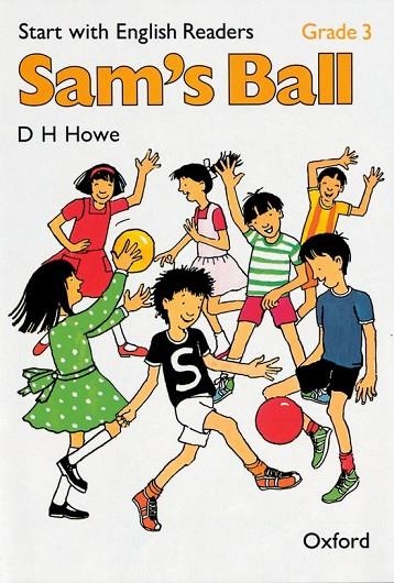 SAM'S BALL | 9780194335461 | HOWE, D.H./HOPKINS, FELICITY/BORDER, ROSEMARY
