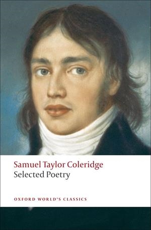 SELECTED POETRY (COLERIDGE) ED 08 | 9780199555826 | COLERIDGE