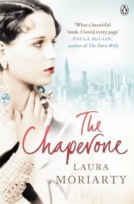 THE CHAPERONE | 9780718158972 | LAURA MORIARTY