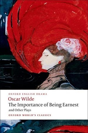 IMPORTANCE OF BEING EARNEST AND OTHER PLAYS, THE | 9780199535972 | OSCAR WILDE
