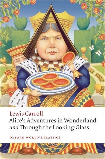 ALICE'S ADVENTURES IN WONDERLAND AND THROUGH THE LOOKING-GLASS | 9780199558292 | LEWIS CARROLL