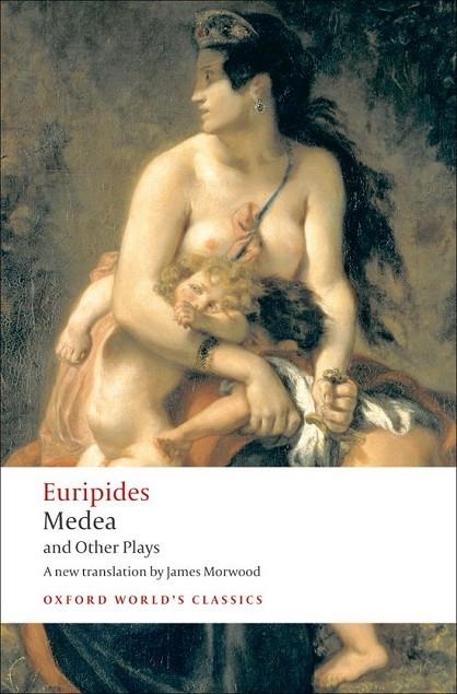 MEDEA AND OTHER PLAYS ED 08 | 9780199537969 | EURIPIDES