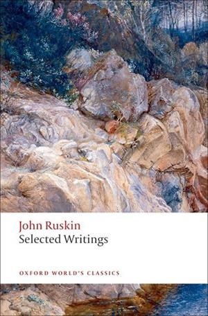 SELECTED WRITINGS (RUSKIN) ED 08 | 9780199539246 | JOHN RUSKIN