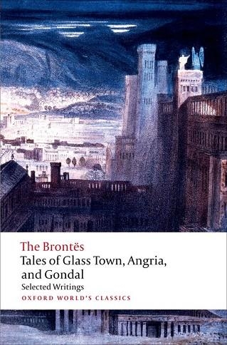 TALES GLASS TOWN, ANGRIA ED 11 | 9780192827630 | THE BRONTES AND CHRISTINE ALEXANDER