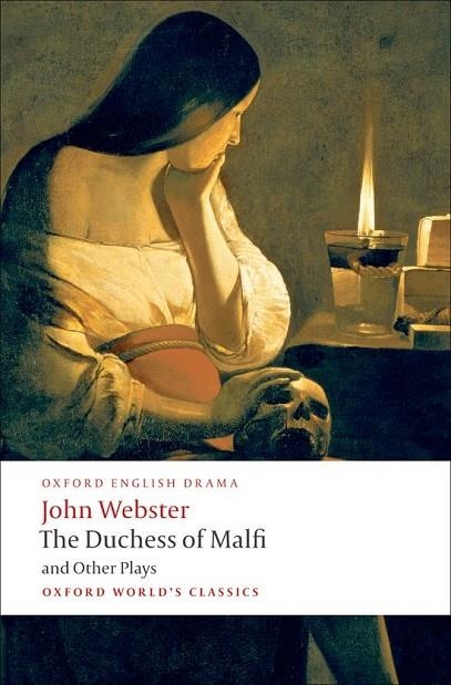 DUCHESS OF MALFI AND OTHER PLAYS ED 08 | 9780199539284 | JOHN WEBSTER