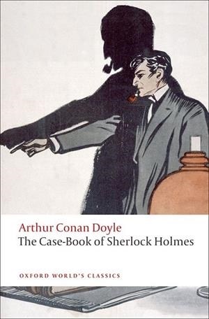CASE-BOOK OF SHERLOCK HOLMES, THE | 9780199555642 | SIR ARTHUR CONAN DOYLE