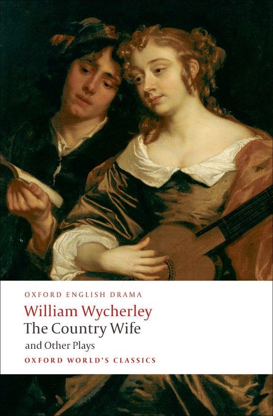 COUNTRY WIFE AND OTHER PLAYS ED 08 | 9780199555185 | WILLIAM WYCHERLEY