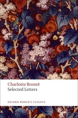 SELECTED LETTERS (BRONTE) ED 11 | 9780199576968 | CHARLOTTE BRONTE