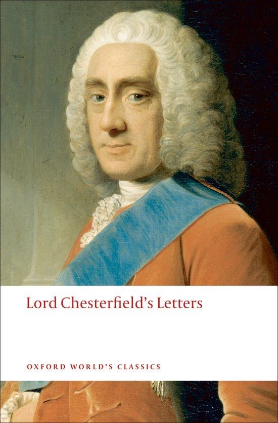 LORD CHESTERFIELD LETTERS ED 09 | 9780199554843 | LORD PHILIP DORMER STANHOPE CHESTERFIELD
