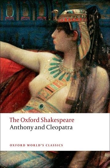 ANTHONY AND CLEOPATRA | 9780199535781 | WILLIAM SHAKESPEARE