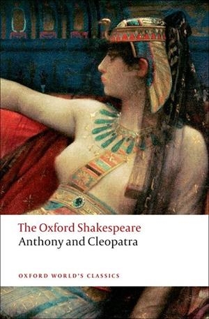 ANTHONY AND CLEOPATRA | 9780199535781 | WILLIAM SHAKESPEARE
