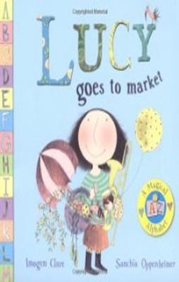 LUCY GOES TO MAKET | 9780230712560 | IMOGEN CLARE