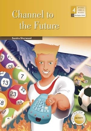 CHANNEL TO THE FUTURE A4ºESO | 9789963475599