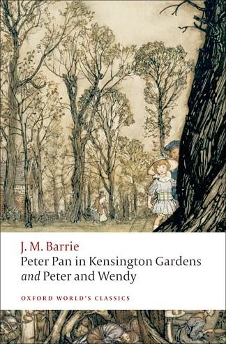 PETER PAN IN KENSINGTON GARDENS AND PETER AND WENDY | 9780199537846 | J M BARRIE