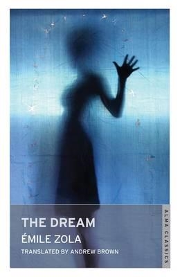 DREAM, THE | 9781847493118 | EMILE ZOLA