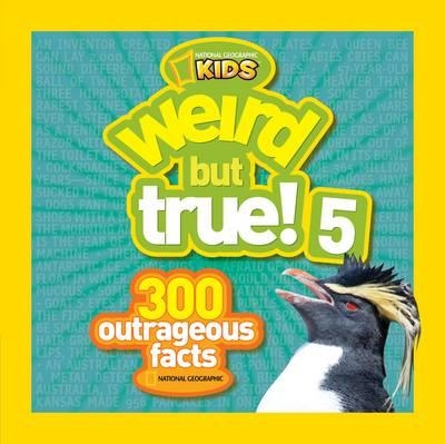 WEIRD BUT TRUE! 5 | 9781426311246 | NATIONAL GEOGRAPHIC KIDS