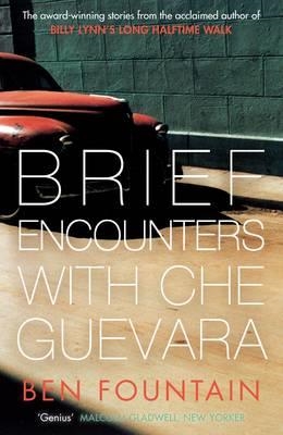 BRIEF ENCOUNTERS WITH CHE GUEVARA | 9780857867117 | BEN FOUNTAIN