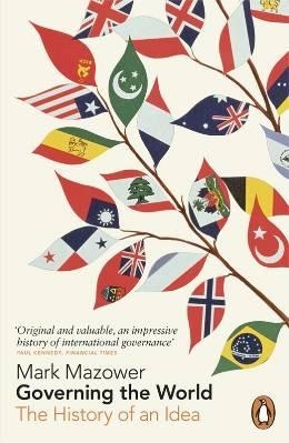 GOVERNING THE WORLD | 9780141011936 | MARK MAZOWER