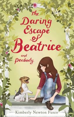 THE DARING ESCAPE OF BEATRICE AND PEABODY | 9780571297702 | KIMBERLEY NEWTON
