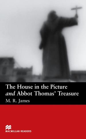HOUSE IN THE PICTURE AND ABBOT THOMAS..., THE-MRB | 9781405072328 | JAMES, M. R.