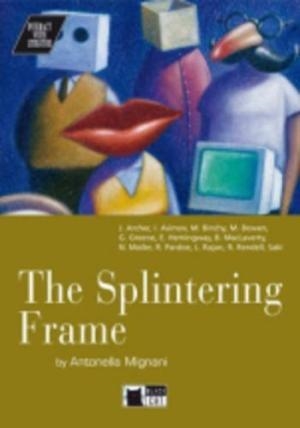 THE SPLINTERING FRAME. BOOK + CD | 9788877543363 | ANTONELLA MIGNANI