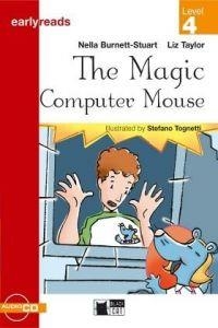 THE MAGIC COMPUTER MOUSE-BLACK CAT EARLYREADS LEVEL 4 | 9788877544575 | NELLA BURNETT-STUART, LIZ TAYLOR. ILLUSTRATED BY STEFANO TOGNETTI