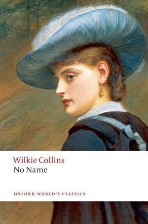 NO NAME (COLLINS) ED 08 | 9780199536733 | WILKIE COLLINS