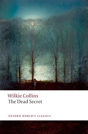THE DEAD SECRET | 9780199536719 | WILKIE COLLINS