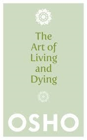 ART OF LIVING AND DYING, THE | 9781780285313 | OSHO