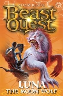 BEAST QUEST: LUNA THE MOON WOLF 22 | 9781408303795 | ADAM BLADE